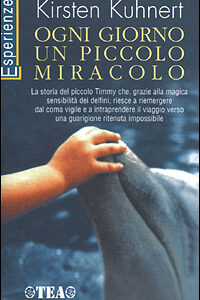 Libro Ogni giorno un piccolo miracolo di Kirsten Kuhnert - ean 9788878188839 - TEA