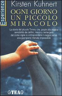 Libro Ogni giorno un piccolo miracolo di Kirsten Kuhnert - ean 9788878188839 - TEA