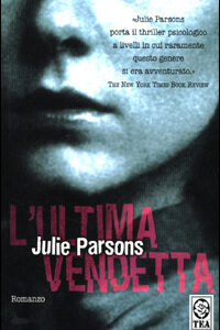 Libro ultima vendetta di Julie Parsons - ean 9788878189706 - TEA