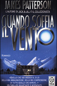 Libro Quando soffia il vento di James Patterson - ean 9788878189713 - TEA