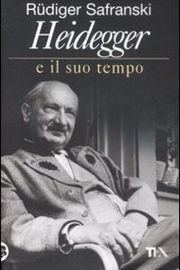 Libro Heidegger e il suo tempo di Rüdiger Safranski - ean 9788878189720 - TEA