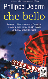 Libro Che bello di Philippe Delerm - ean 9788878189805 - TEA