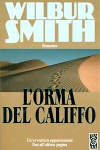 Libro orma del califfo di Wilbur Smith - ean 9788878191709 - TEA