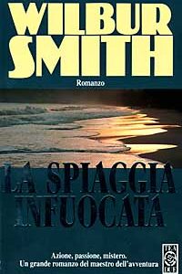 Libro spiaggia infuocata di Wilbur Smith - ean 9788878193857 - TEA