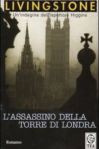 Libro assassino della torre di Londra di J. B. Livingstone - ean 9788878197190 - TEA
