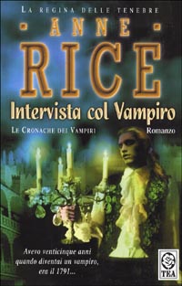 Libro Intervista col vampiro. Le cronache dei vampiri di Anne Rice - ean 9788878198685 - TEA
