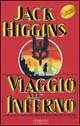 Libro Viaggio all'inferno di Jack Higgins - ean 9788878244252 - Sperling & Kupfer