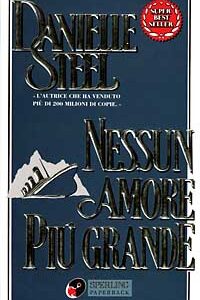 Libro Nessun amore più grande di Danielle Steel - ean 9788878247147 - Sperling & Kupfer