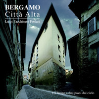 Libro Bergamo. Città alta. Un luogo a due passi dal cielo di Luigi Facchinetti Forlani - ean 9788878271906 - Bolis