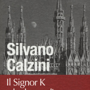 Libro Signor K e la donna di marmo di Silvano Calzini - ean 9788878273962 - Bolis