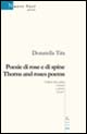 Libro Poesie di rose e di spine. Testo tedesco a fronte di Donatella Tita - ean 9788878422179 - Gruppo Albatros Il Filo