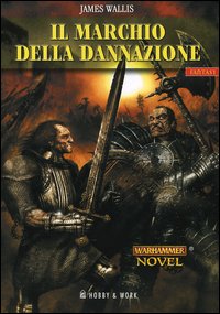 Libro marchio della dannazione di James Wallis - ean 9788878510210 - Hobby & Work Publishing