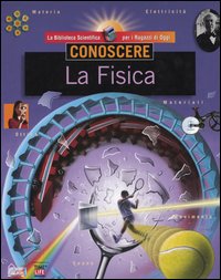 Libro Conoscere. La fisica di  - ean 9788878510265 - Hobby & Work Publishing
