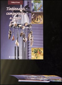 Libro Tintinnanti campanelle a vento di Inge Walz - ean 9788878510357 - Hobby & Work Publishing
