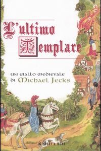 Libro ultimo templare di Michael Jecks - ean 9788878510555 - Hobby & Work Publishing