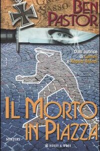 Libro morto in piazza di Ben Pastor - ean 9788878511231 - Hobby & Work Publishing