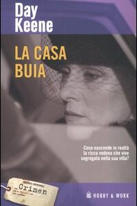 Libro casa buia di Day Keene - ean 9788878511651 - Hobby & Work Publishing