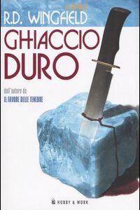 Libro Ghiaccio duro di R. D. Wingfield - ean 9788878511682 - Hobby & Work Publishing