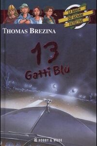 Libro Tredici gatti blu. La banda dei giovani detective di Thomas Brezina - ean 9788878513549 - Hobby & Work Publishing