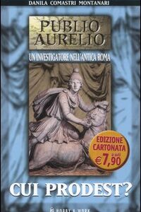 Libro Cui prodest? di Danila Comastri Montanari - ean 9788878513839 - Hobby & Work Publishing