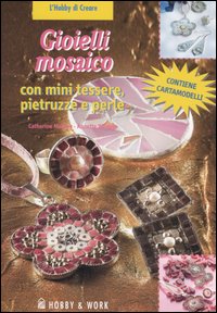 Libro Gioielli mosaico. Con mini tessere
