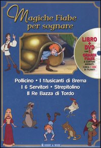 Libro Magiche fiabe per sognare: Pollicino-I musicanti di Brema-I 6 servitori-Strepitolino-Il re Bazza di Tordo di  - ean 9788878514461 - Hobby & Work Publishing