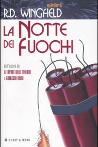 Libro notte dei fuochi di R. D. Wingfield - ean 9788878515086 - Hobby & Work Publishing