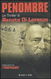 Libro Penombre di Renato Di Lorenzo - ean 9788878515093 - Hobby & Work Publishing