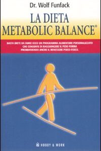 Libro dieta Metabolic Balance® di Wolf Funfack - ean 9788878515154 - Hobby & Work Publishing