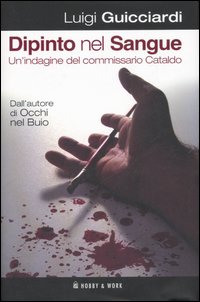 Libro Dipinto nel sangue di Luigi Guicciardi - ean 9788878515314 - Hobby & Work Publishing