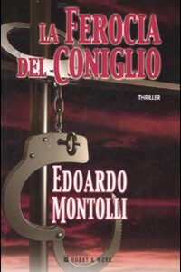 Libro ferocia del coniglio di Edoardo Montolli - ean 9788878515321 - Hobby & Work Publishing