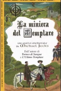 Libro miniera del templare di Michael Jecks - ean 9788878515499 - Hobby & Work Publishing