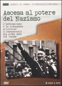 Libro Ascesa al potere del nazismo. L'informazione e la propaganda attraverso i cinegiornali dei primi anni del regime di  - ean 9788878515802 - Hobby & Work Publishing