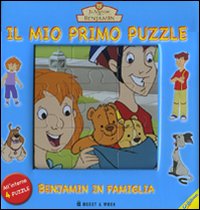 Libro Benjamin in famiglia. Il mio primo puzzle. Il mondo di Benjamin. Libro puzzle di  - ean 9788878516205 - Hobby & Work Publishing