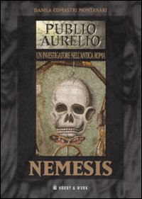 Libro Nemesis di Danila Comastri Montanari - ean 9788878516625 - Hobby & Work Publishing