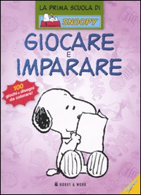 Libro Giocare e imparare. La prima scuola di Snoopy di  - ean 9788878516786 - Hobby & Work Publishing