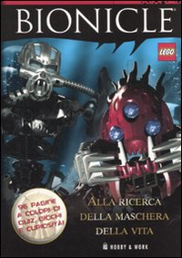 Libro Alla ricerca della maschera della vita. Bionicle di  - ean 9788878517042 - Hobby & Work Publishing