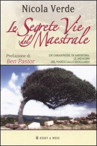 Libro segrete vie del maestrale di Nicola Verde - ean 9788878517325 - Hobby & Work Publishing
