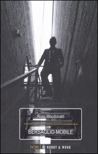 Libro Bersaglio mobile di Ross MacDonald - ean 9788878517370 - Hobby & Work Publishing