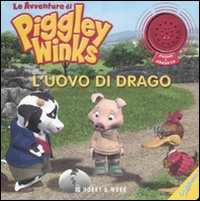 Libro uovo di drago. Le avventure di Piggley Winks di  - ean 9788878517431 - Hobby & Work Publishing