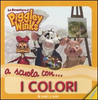 Libro A scuola con... i colori. Le avventure di Piggley Winks di  - ean 9788878517455 - Hobby & Work Publishing