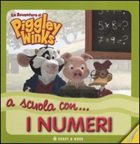 Libro A scuola con... i numeri. Le avventure di Piggley Winks di  - ean 9788878517486 - Hobby & Work Publishing