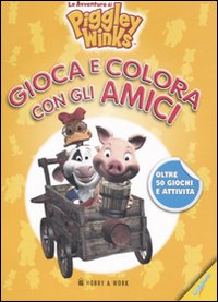 Libro Gioca e colora con gli amici. Le avventure di Piggley Winks di  - ean 9788878517516 - Hobby & Work Publishing