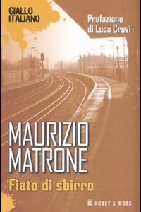Libro Fiato di sbirro di Maurizio Matrone - ean 9788878517615 - Hobby & Work Publishing
