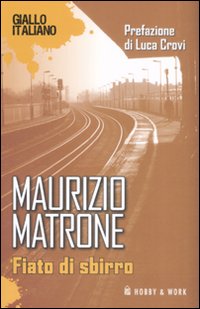 Libro Fiato di sbirro di Maurizio Matrone - ean 9788878517615 - Hobby & Work Publishing