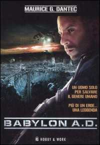 Libro Babylon A.D. di Maurice G. Dantec - ean 9788878517745 - Hobby & Work Publishing