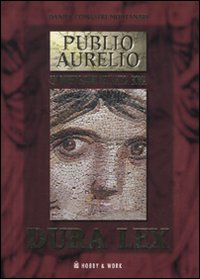 Libro Dura lex di Danila Comastri Montanari - ean 9788878518612 - Hobby & Work Publishing