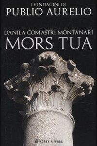 Libro Mors tua di Danila Comastri Montanari - ean 9788878518728 - Hobby & Work Publishing