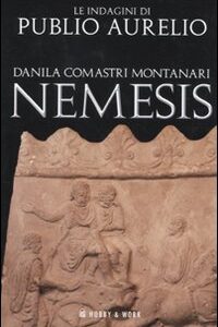 Libro Nemesis di Danila Comastri Montanari - ean 9788878518834 - Hobby & Work Publishing