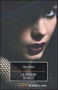 Libro Venere di Salò di Ben Pastor - ean 9788878519244 - Hobby & Work Publishing
